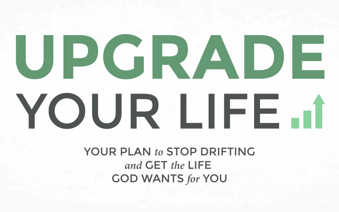 Upgrade Your Life